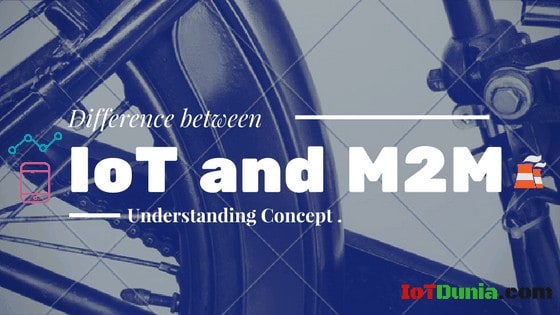 difference between IoT and M2M communication - IoT vs M2M