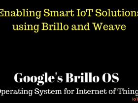 Google Brillo and Weave