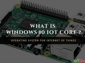 Windows 10 IoT Core - Operating system for Internet of Things