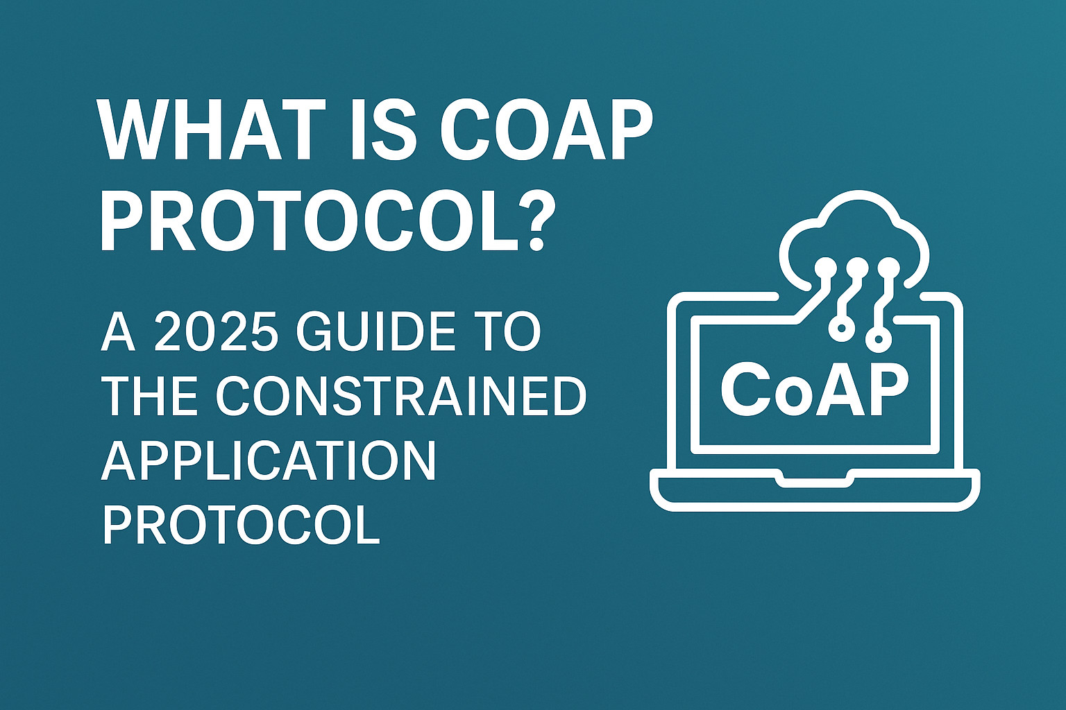 what is CoaP Protocol Constrained Application Protocol