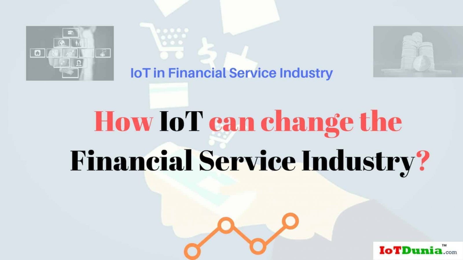 IoT in financial Service Industry