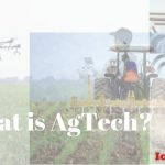 AgTech - Applications of technology in agriculture and Farming