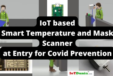 IoT based Smart Temperature and Mask Scanner at Entry for Covid