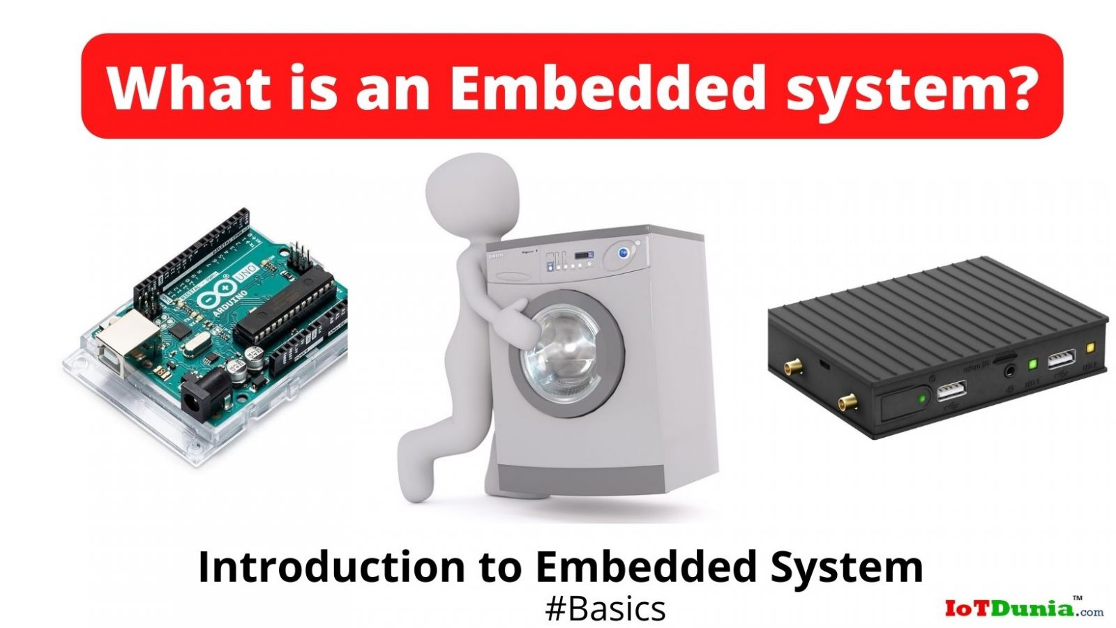 What is Embedded system and its basics