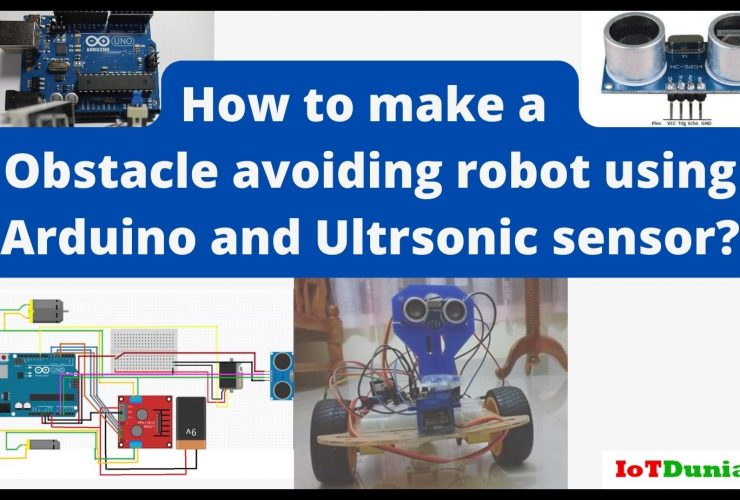How to make a Obstacle avoiding robot using Arduino and Ultrasonic sensor
