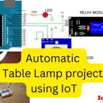 Automatic Table Lamp using IoT