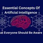 Essential Concepts Of Artificial Intelligence