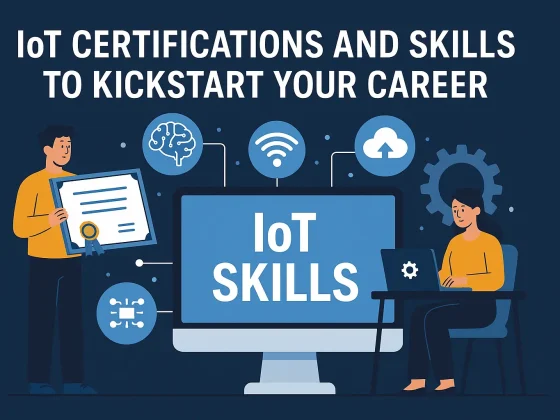 IoT Certifications IoT skills to kickstart IoT Career