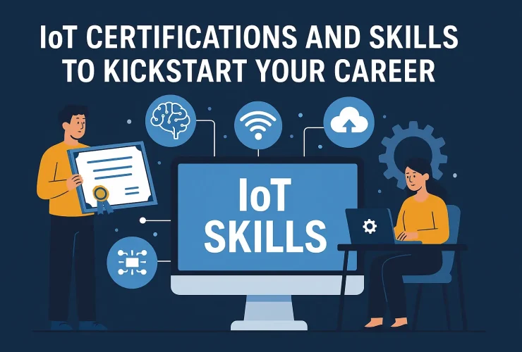IoT Certifications IoT skills to kickstart IoT Career