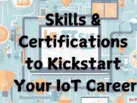 Skills and Certifications to kickstart your IoT career