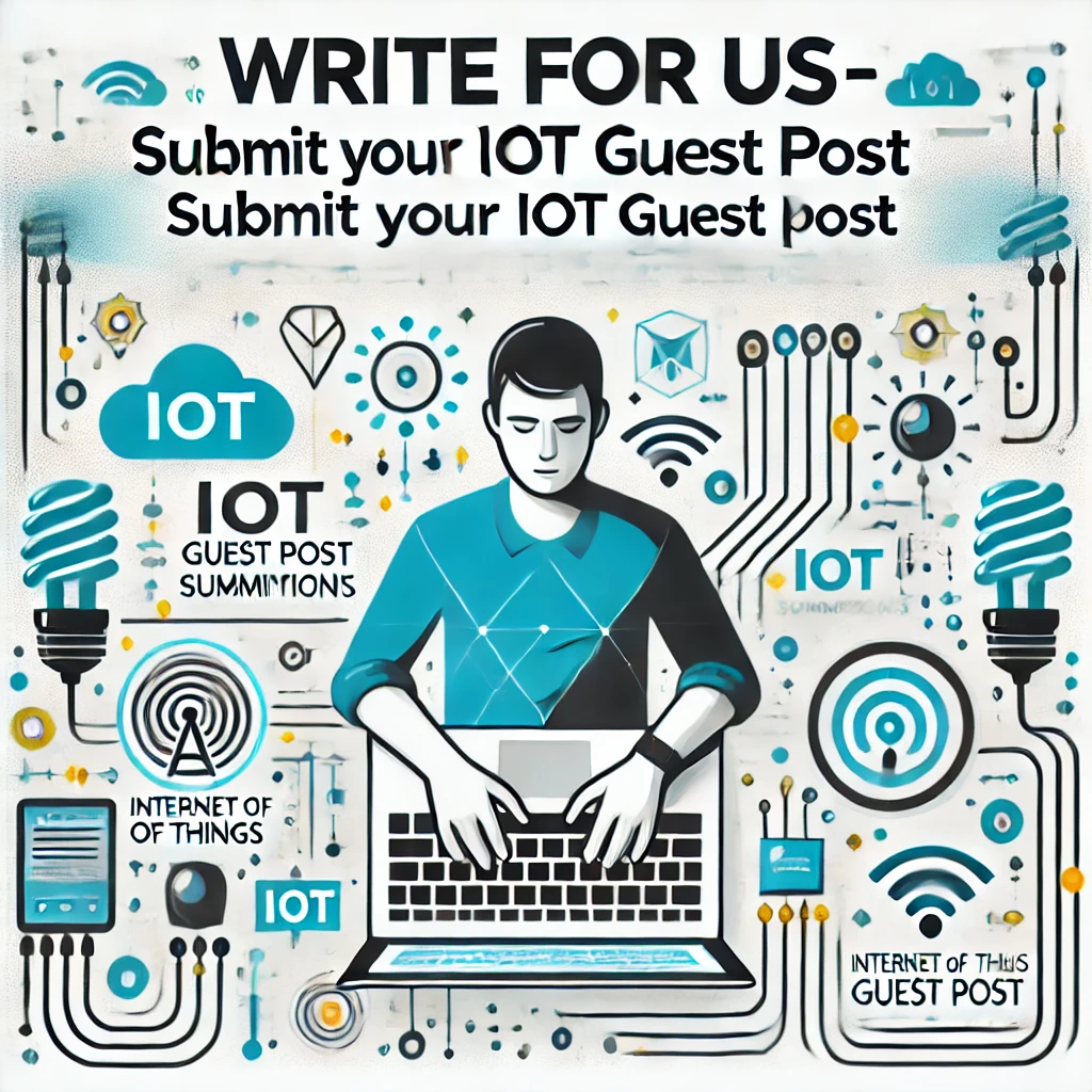 Guest post on IoT free - submit guest post free